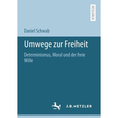 Umwege zur Freiheit, Taschenbuch von Daniel Schwab, Springer Berlin, 978-3-662-62208-7