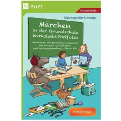 Märchen in der Grundschule - Werkstatt & Portfolio, Schulbücher von Silvia Segmüller-Schwaiger