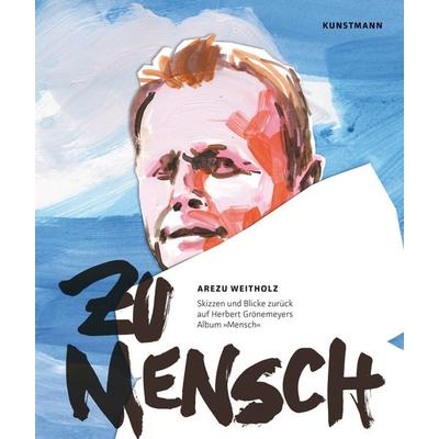 Zu Mensch, Paperback von Arezu Weitholz, Kunstmann, A
