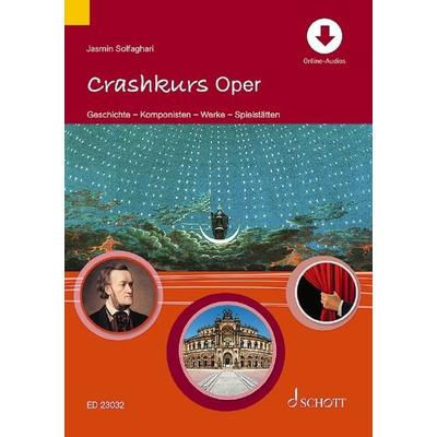 Crashkurs Oper, Taschenbuch von Jasmin Solfaghari, Schott Music, 978-3-7957-0069-0