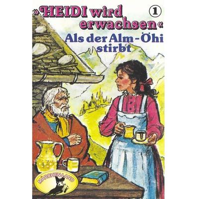 Als der Alm-Öhi stirbt - Rolf Ell, Audio, 4260507148360
