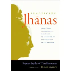 Practicing the Jhanas, Fachbücher von Stephen Snyder, Tina Rasmussen