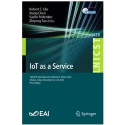 IoT as a Service, Fachbücher von Zhiyong Tao, Vasilis Friderikos, Robert C. Qiu, Xiang Chen