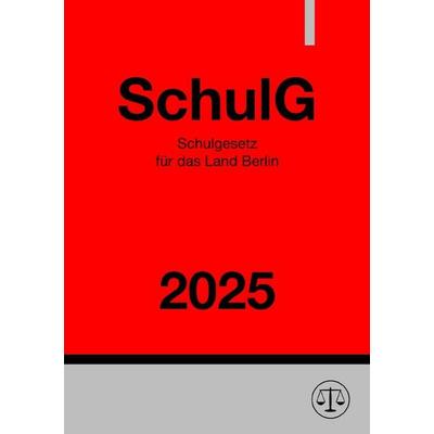 Schulgesetz Berlin - SchulG 2025, Taschenbuch von Ronny Studier, Epubli, 978-3-8187-1163-4