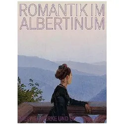 Romantik im Albertinum, Fachbücher von Hilke Wagner, Holger Birkholz, Katja Paul