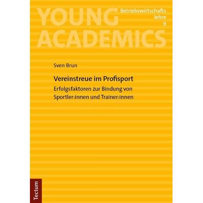 Vereinstreue im Profisport, Taschenbuch von Sven Brun, Tectum Wissenschaftsverlag, 978-3-689-00198-8