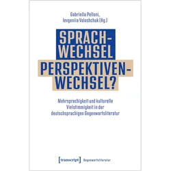 Sprachwechsel - Perspektivenwechsel?, Sachbücher von Ievgeniia Voloshchuk, Gabriella Pelloni