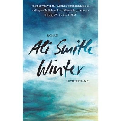 Winter, Gebundene Ausgabe von Ali Smith, Luchterhand