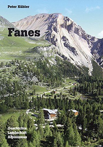 Peter Kübler - Fanes: Geschichte - Landschaft - Alpinismus - Preis vom 09.10.2026 07:28:09 h