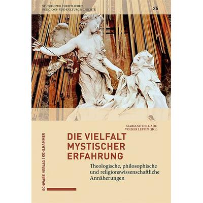 Die Vielfalt mystischer Erfahrung, Gebundene Ausgabe von , Schwabe Verlag Basel, 978-3-7965-5446-9