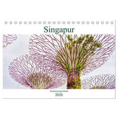 Singapur - faszinierende Stadt (Tischkalender 2026 DIN A5 quer), CALVENDO Monatskalender