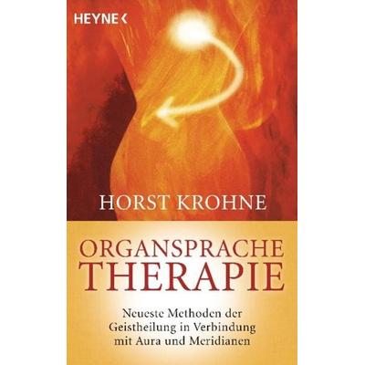 Organsprache-Therapie, Taschenbuch von Horst Krohne, Heyne, 978-3-453-70205-9