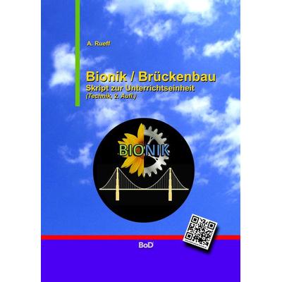 Bionik / Brückenbau, Taschenbuch von A. Rueff, BoD – Books on Demand, 978-3-7392-0263-1