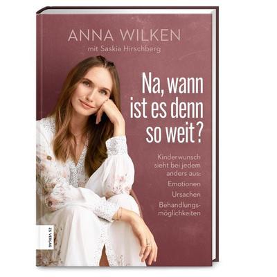 Na, wann ist es denn so weit?, Taschenbuch von Anna Wilken, ZS - ein Verlag der Edel Verlagsgruppe, 978-3-96584-105-5
