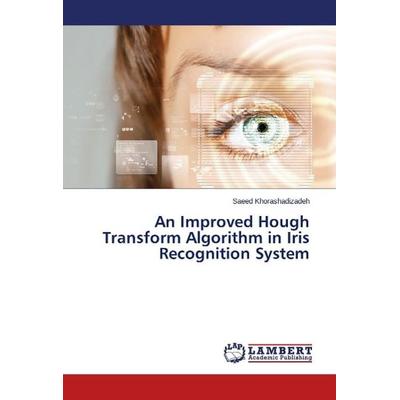 Khorashadizadeh, S: Improved Hough Transform Algorithm in Ir, Taschenbuch von Saeed Khorashadizadeh, LAP LAMBERT Academic Publishing,