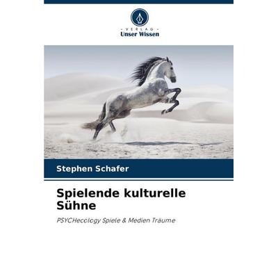 Spielende kulturelle Sühne, Taschenbuch von Stephen Schafer, Verlag Unser Wissen, 978-620-5-86609-2