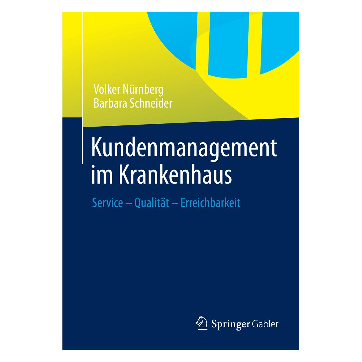 Springer Kundenmanagement im Krankenhaus (Deutsch, Softcover, Barbara Schneider, Volker Nürnberg) (35150250)