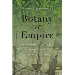 Botany of Empire, Sachbücher von Banu Subramaniam, Rebecca Herzig