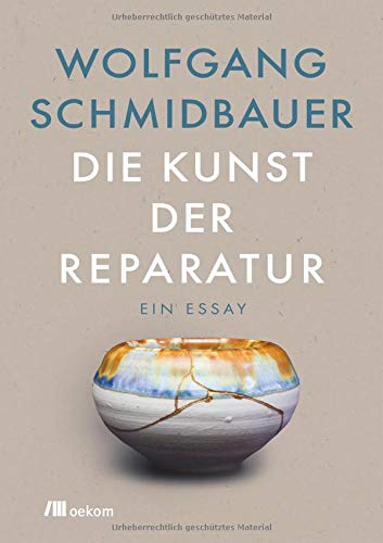 Wolfgang Schmidbauer - Die Kunst der Reparatur: Ein Essay - Preis vom 10.10.2026 11:48:34 h