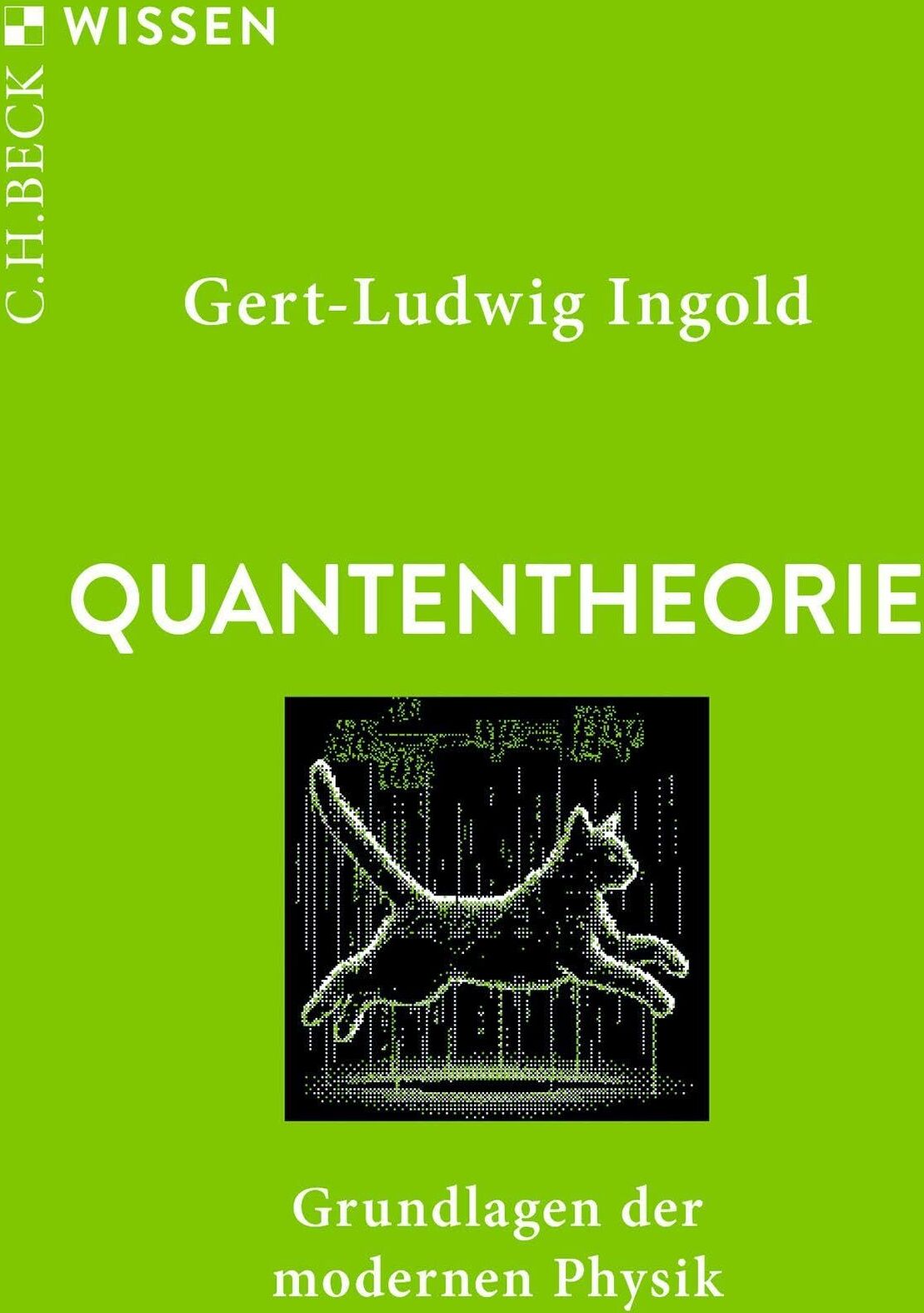 Gert-Ludwig Ingold - Quantentheorie: Grundlagen der modernen Physik (C.H.BECK Wissen) - Preis vom 09.10.2026 07:28:09 h