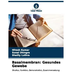 Basalmembran: Gesundes Gewebe, Fachbücher von Shailly Luthra, Sonal Dhingra, Hitesh Kumar