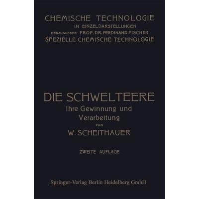 Die Schwelteere, Taschenbuch von Waldemar Scheithauer,Edmund Graefe, Springer Berlin, 978-3-662-27421-7