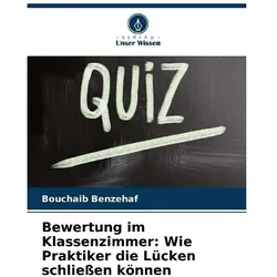 Bewertung im Klassenzimmer: Wie Praktiker die Lücken schliessen können, Schulbücher von Bouchaib Benzehaf