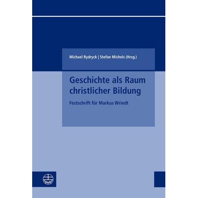 Geschichte als Raum christlicher Bildung, Taschenbuch von , Evangelische Verlagsanstalt, 978-3-374-07674-1
