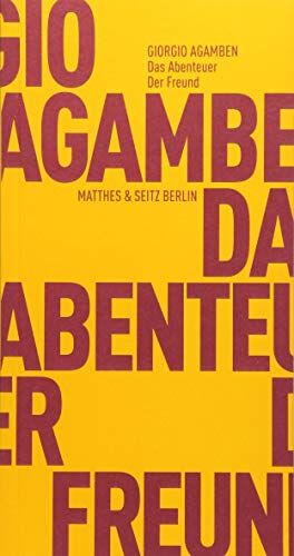 Giorgio Agamben - Das Abenteuer. Der Freund (Fröhliche Wissenschaft) - Preis vom 11.10.2026 03:10:56 h