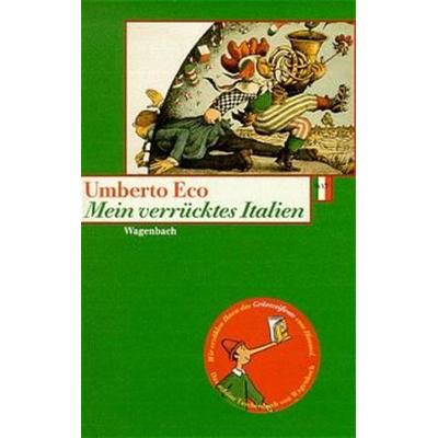 Mein verrücktes Italien, Taschenbuch von Umberto Eco, Wagenbach, K, 978-3-8031-2370-1