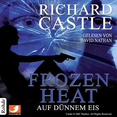 Castle 4: Frozen Heat - Auf dünnem Eis - Richard Castle, Audio, 9783956620607