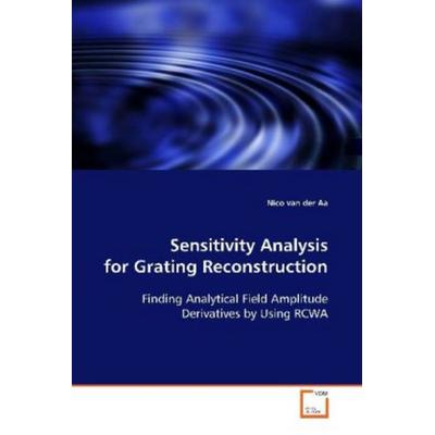 Van der Aa, N: Sensitivity Analysis for Grating Reconstructi, Taschenbuch von Nico van der Aa, VDM, 978-3-639-01945-2