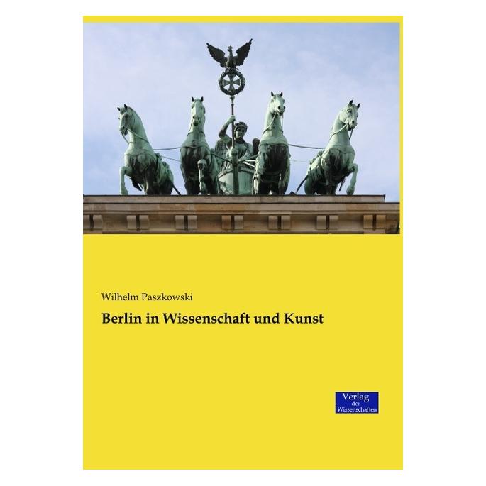Verlag der Wissenschaften Berlin in Wissenschaft und Kunst (Deutsch, Softcover, Wilhelm Paszkowski) (55808210)