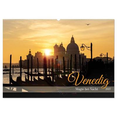 Venedig - Magie bei Nacht (Wandkalender 2027 DIN A2 quer), CALVENDO Monatskalender