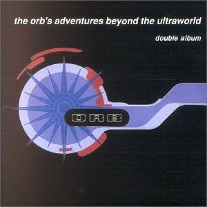the Orb - Adventures Beyond the Ultraworld - Preis vom 08.10.2026 07:26:42 h