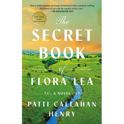 The Secret Book of Flora Lea, Taschenbuch von Patti Callahan Henry, Atria Books, 978-1-66801-184-3