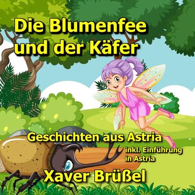Die Blumenfee und der Käfer - Xaver Brüssel, Audio, 9783969310809