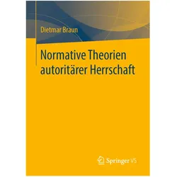 Normative Theorien autoritärer Herrschaft, Fachbücher von Dietmar Braun
