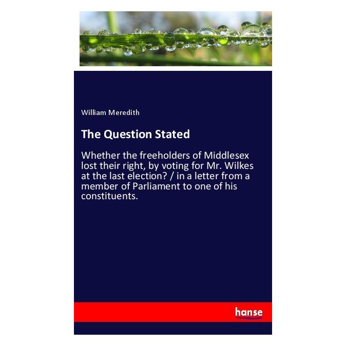 Hansebooks The Question Stated (Englisch, Softcover, William Meredith) (56015777)