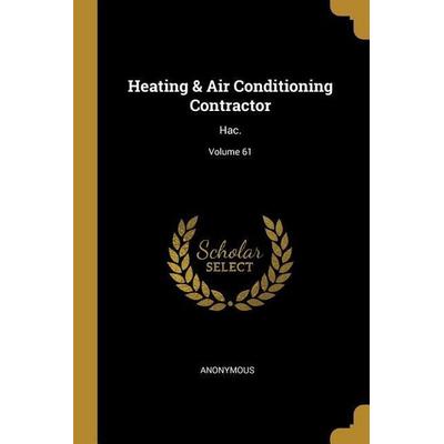 Heating & Air Conditioning Contractor, Taschenbuch von Anonymous, Creative Media Partners, LLC, 978-0-270-09696-5