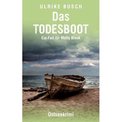 Das Todesboot, Taschenbuch von Ulrike Busch, BoD – Books on Demand, 978-3-7534-0720-3