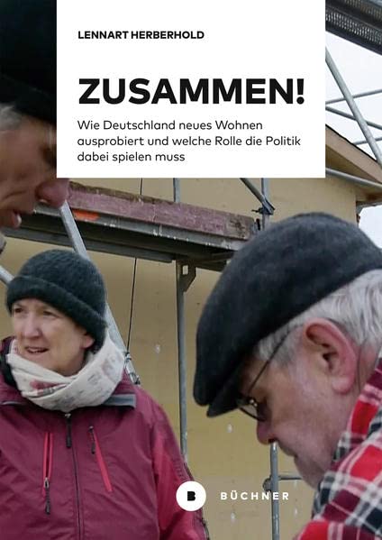 Lennart Herberhold - Zusammen!: Wie Deutschland neues Wohnen ausprobiert - Preis vom 09.10.2026 07:28:09 h