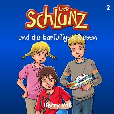 Der Schlunz und die barfüßigen Riesen - Harry Voss, Audio, 4057664657121