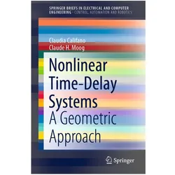 Nonlinear Time-Delay Systems, Fachbücher von Claude H. Moog, Claudia Califano, Claude H Moog