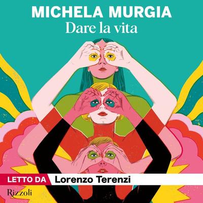 Dare la vita - Michela Murgia, Audio, 9788831813785