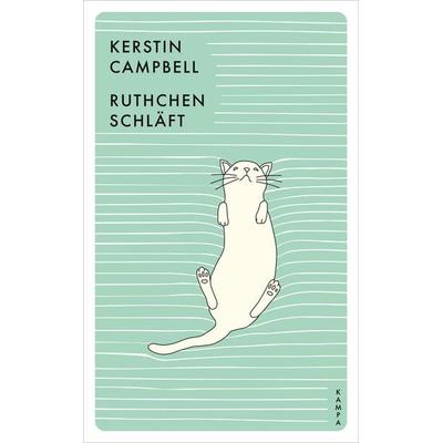 Ruthchen schläft, Taschenbuch von Kerstin Campbell, Kampa Verlag, 978-3-311-15037-4