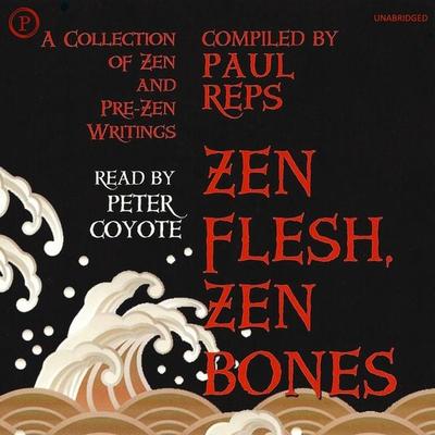 Zen Flesh, Zen Bones - Paul Reps, Audio, 9781614674740