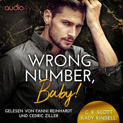 Wrong Number, Baby! - C. R. Scott,Kady Rindell, Audio, 9783988185471