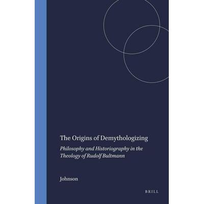 The Origins of Demythologizing, von Johnson, Brill, 978-90-04-03903-2