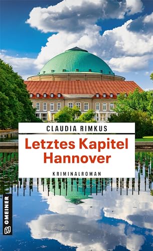 Claudia Rimkus - Letztes Kapitel Hannover: Kriminalroman (Kriminalromane im GMEINER-Verlag) - Preis vom 11.10.2026 03:10:56 h
